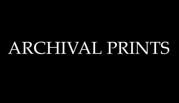 ARCHIVAL PRINTS